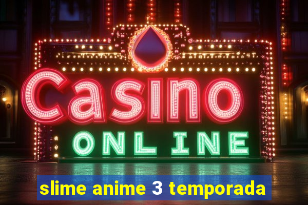 slime anime 3 temporada